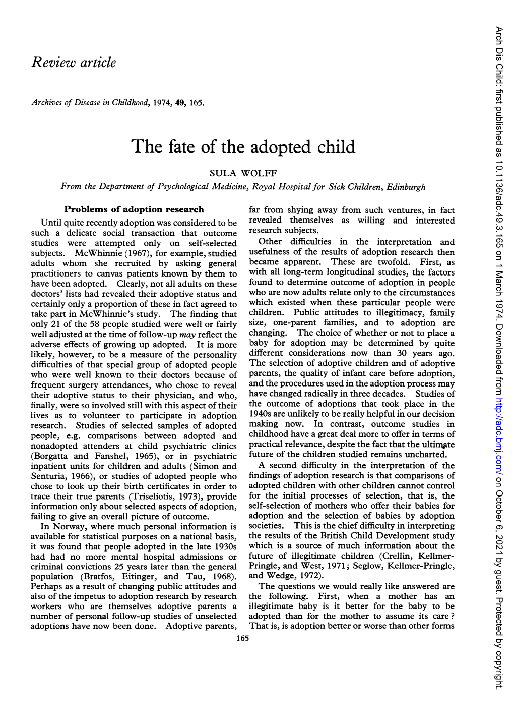 The Fate of the Adopted Child SULA WOLFF from the Department of Psychological Medicine, Royal Hospital for Sick Children, Edinburgh