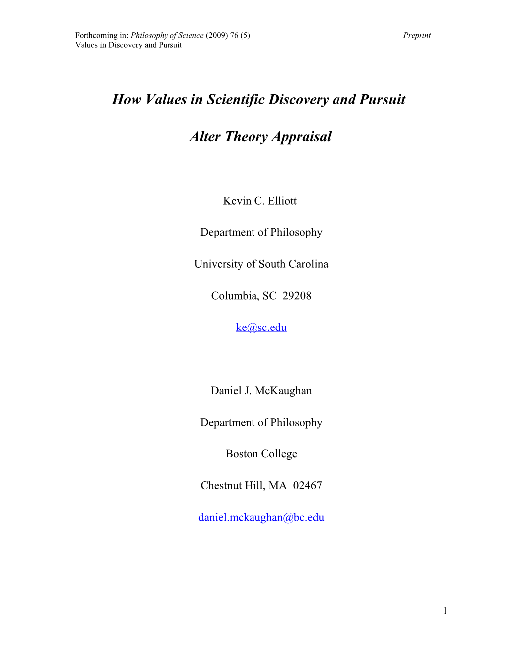 How Values in Scientific Discovery and Pursuit Alter Theory Appraisal