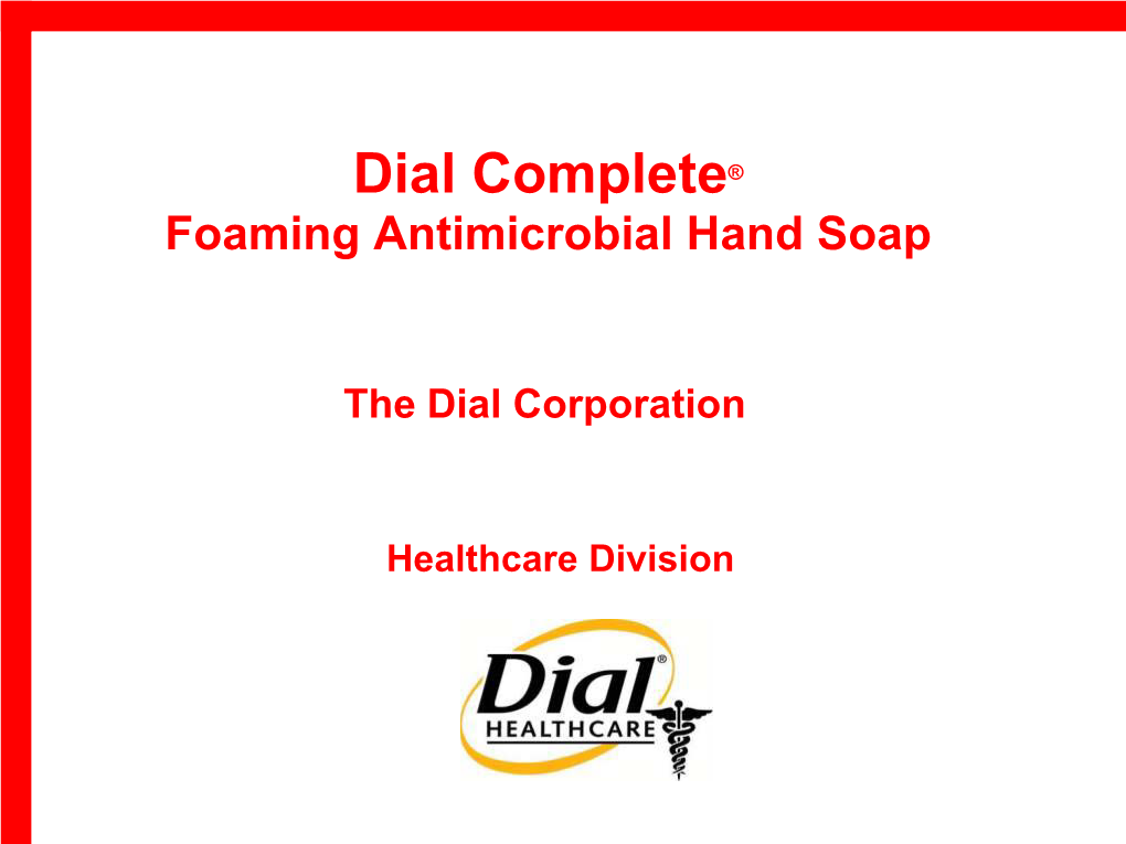 Dial Complete® Foaming Antimicrobial Hand Soap