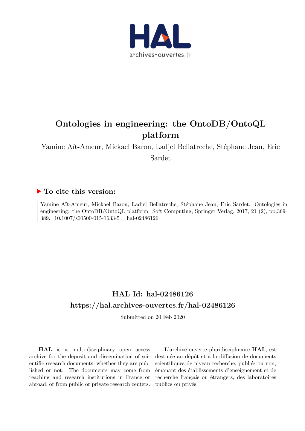 Ontologies in Engineering: the Ontodb/Ontoql Platform Yamine Aït-Ameur, Mickael Baron, Ladjel Bellatreche, Stéphane Jean, Eric Sardet