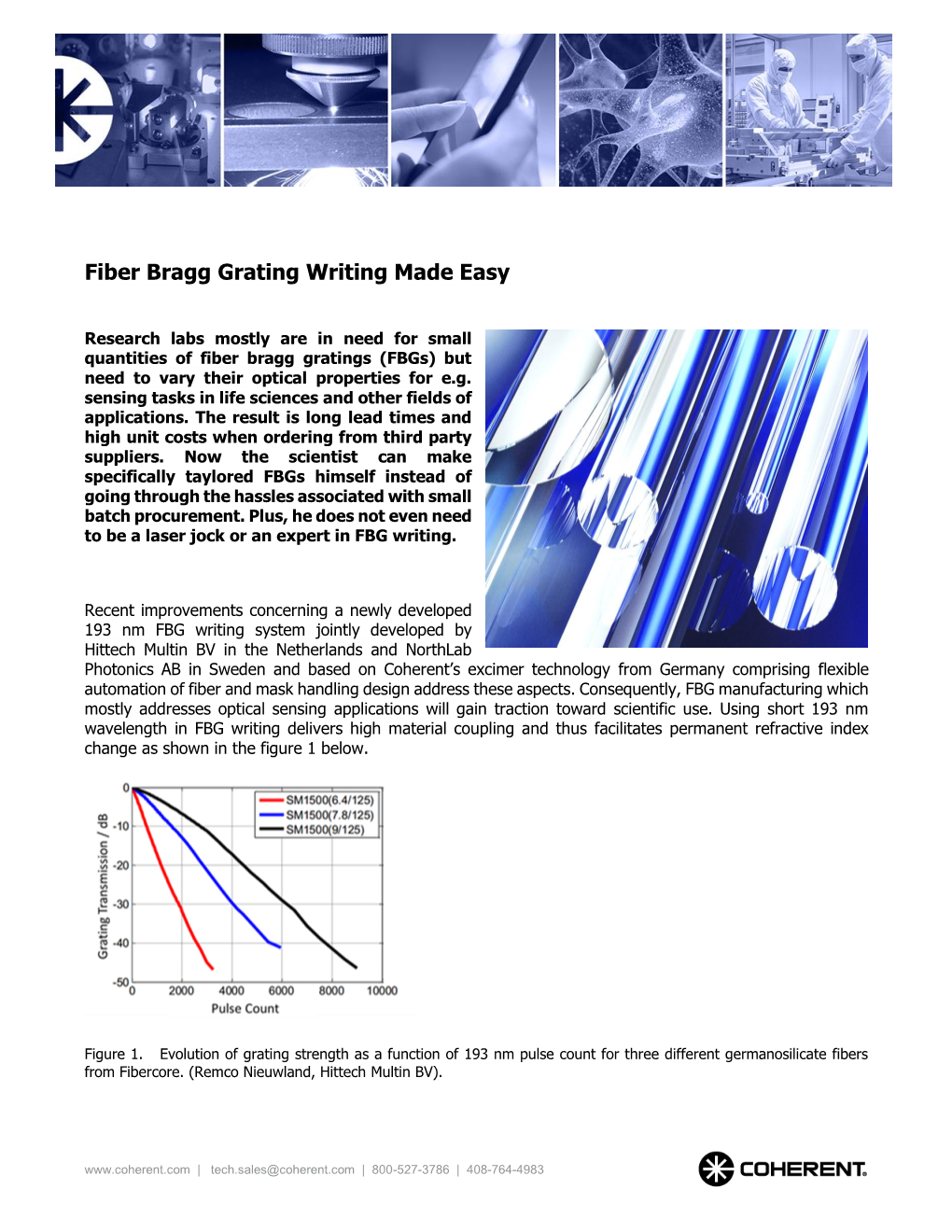 Fiber Bragg Grating Writing Made Easy