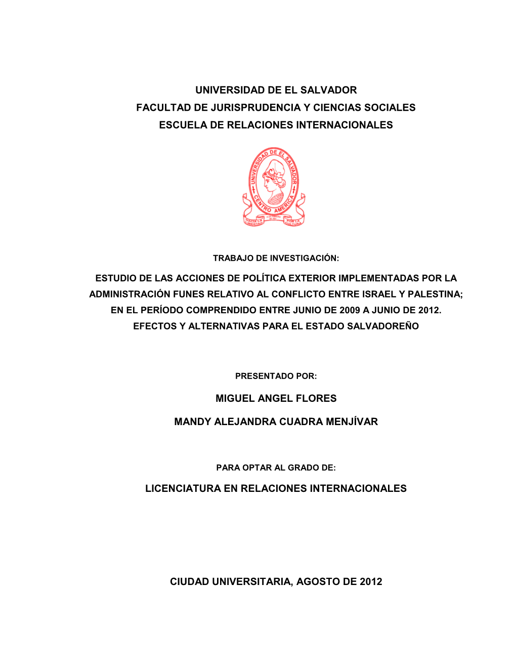 Universidad De El Salvador Facultad De Jurisprudencia Y Ciencias Sociales Escuela De Relaciones Internacionales Miguel Angel