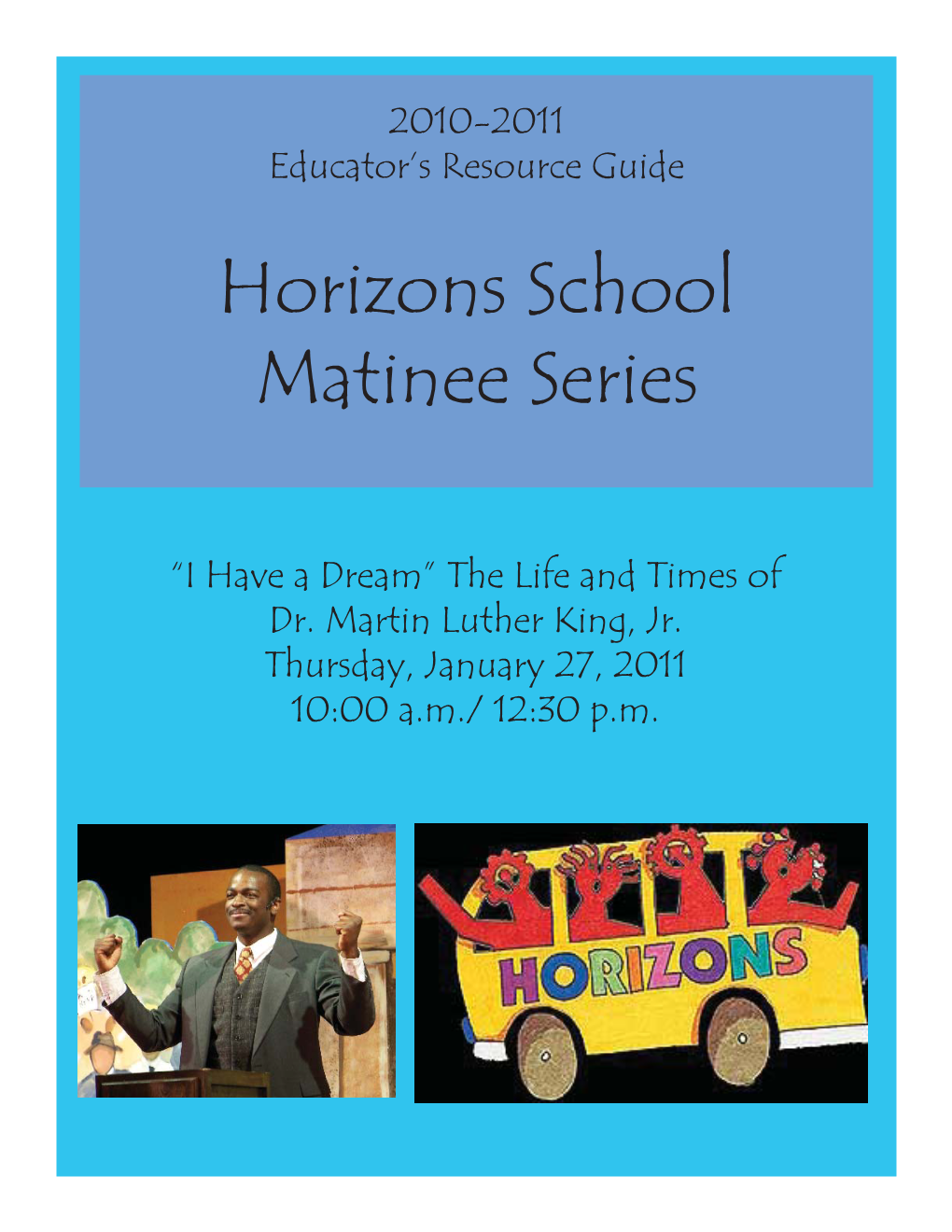 Horizons School Matinee Series