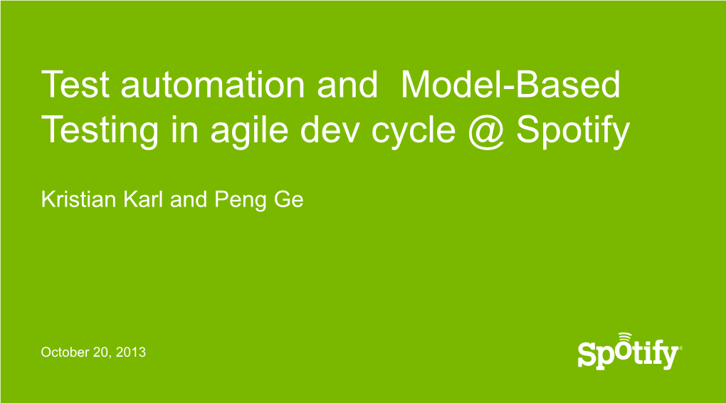 Test Automation and Model-Based Testing in Agile Dev Cycle at Spotify