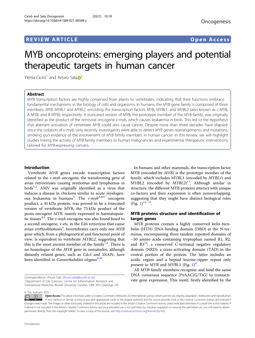 MYB Oncoproteins: Emerging Players and Potential Therapeutic Targets in Human Cancer Ylenia Cicirò1 and Arturo Sala 1