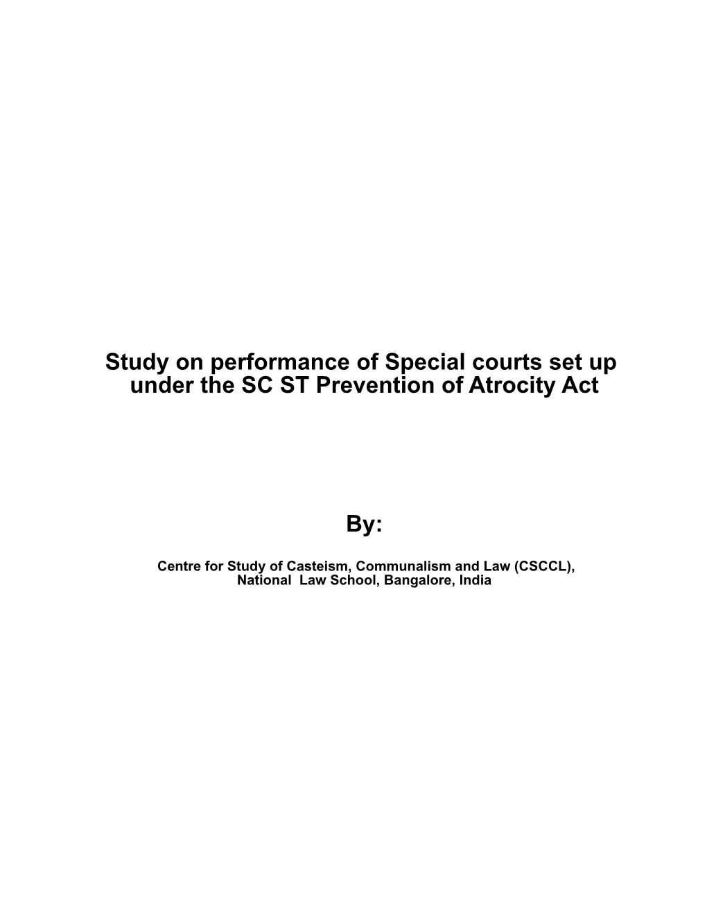 Study on Performance of Special Courts Set up Under the SC ST Prevention of Atrocity Act