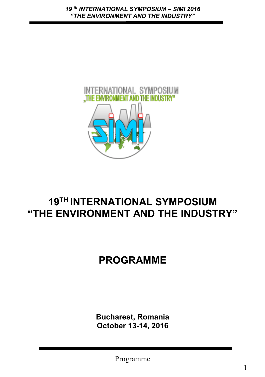 19Th International Symposium “The Environment and the Industry” – SIMI 2016