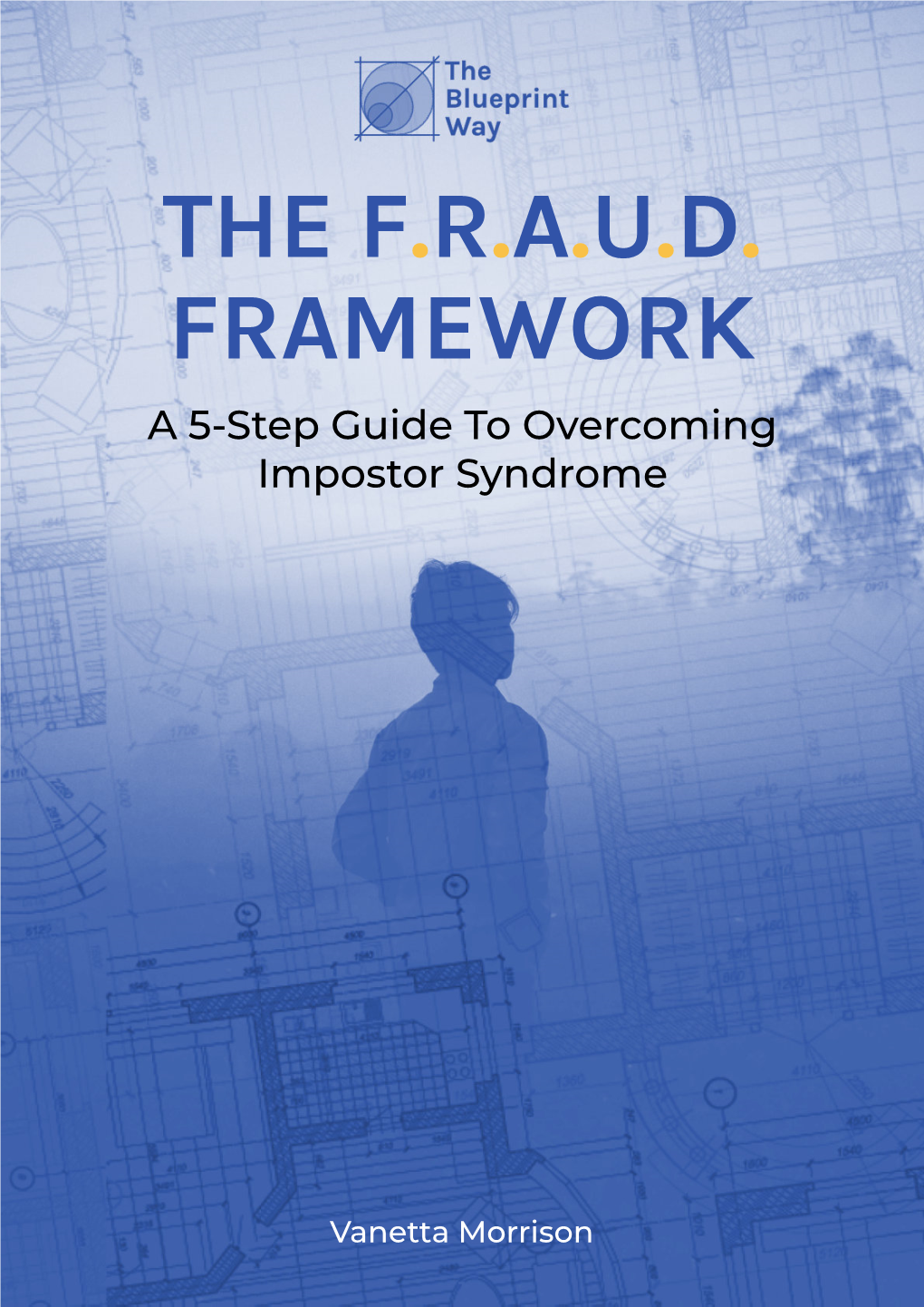 The FRAUD Framework: a 5-Step Guide to Overcoming Impostor