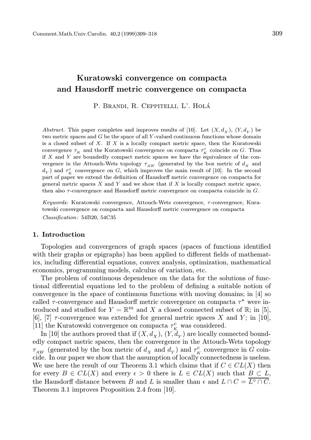 Kuratowski Convergence on Compacta and Hausdorff Metric Convergence