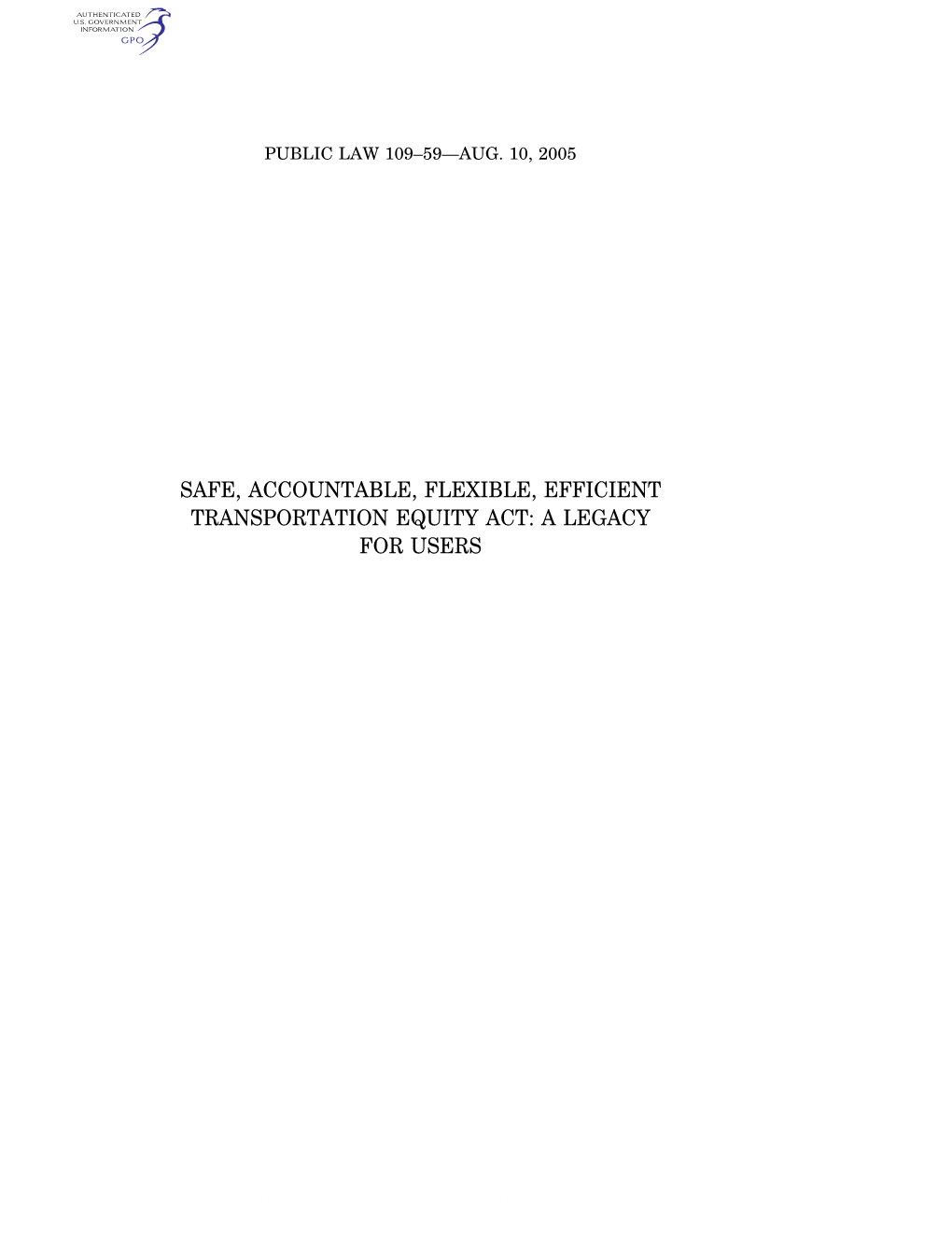 Safe, Accountable, Flexible, Efficient Transport Equity Act: a Legacy for Users 2005