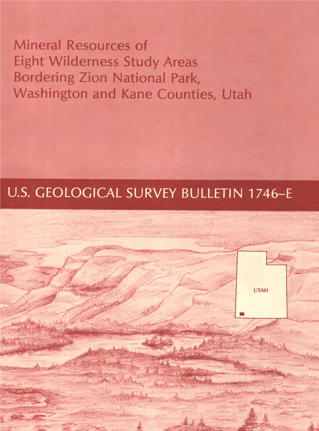 Mineral Resources of Eight Wilderness Study Areas Bordering Zion National Park, Washington and Kane Counties, Utah