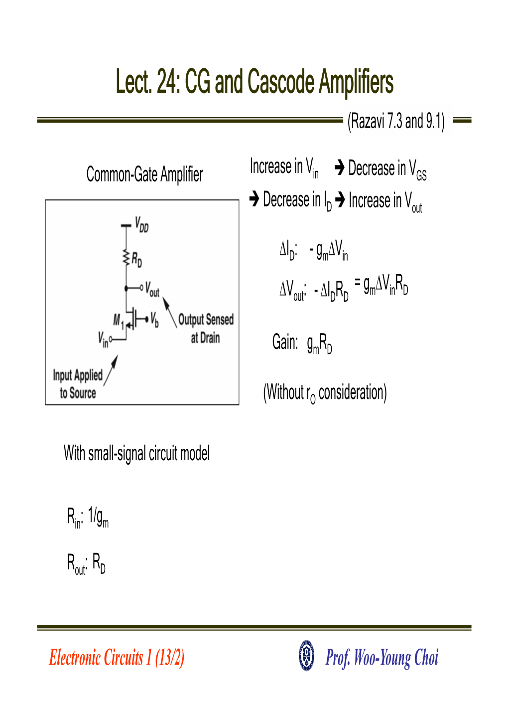 Lect. 24: CG and Cascode Amplifiers (Razavi 7.3 and 9.1)