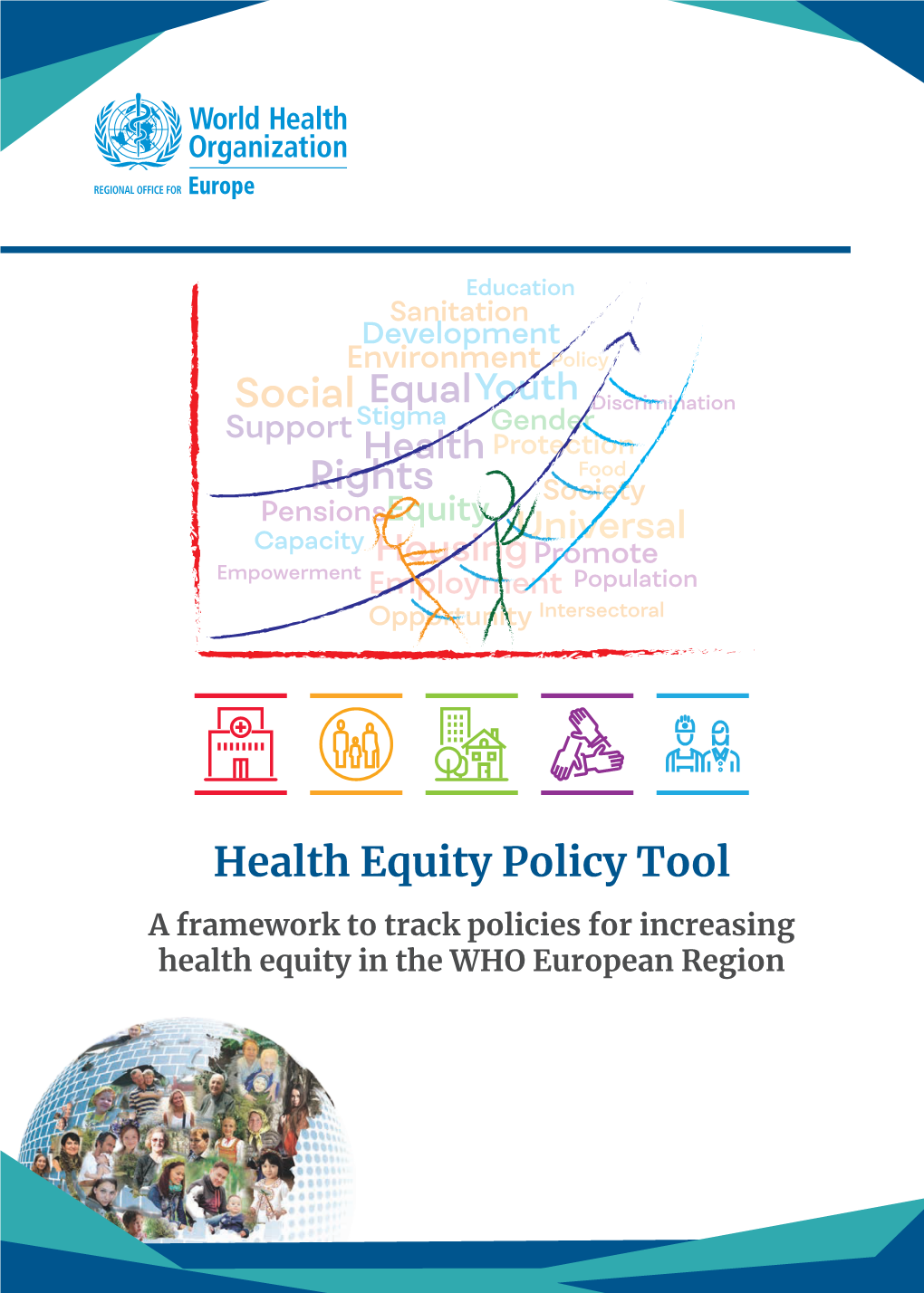 Health Equity Policy Tool a Framework to Track Policies for Increasing Health Equity in the WHO European Region