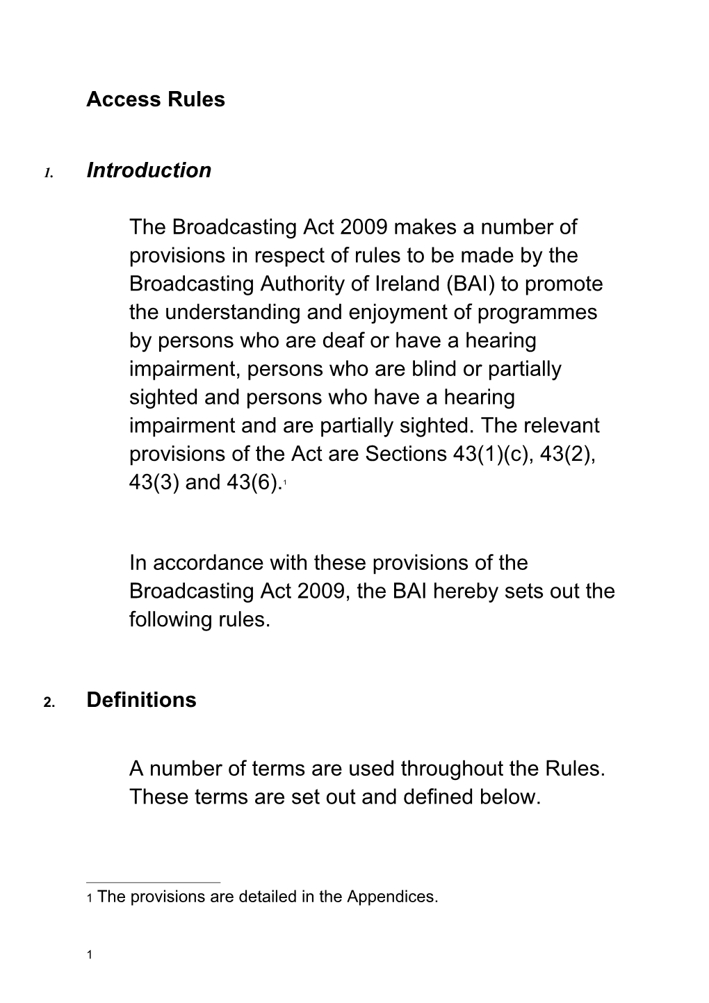 The Broadcasting Act 2009 Makes a Number of Provisions in Respect of Rules to Be Made By