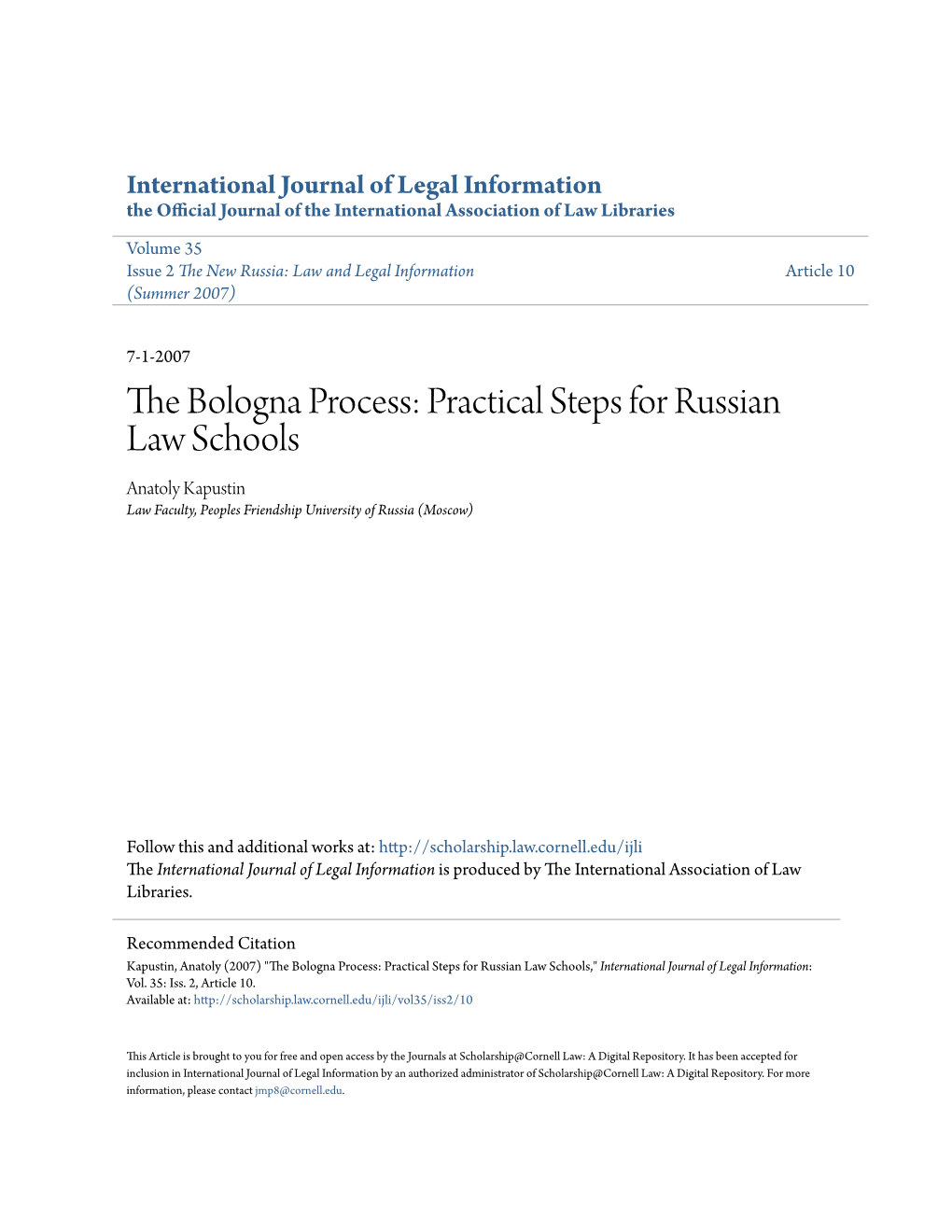 The Bologna Process: Practical Steps for Russian Law Schools Anatoly Kapustin Law Faculty, Peoples Friendship University of Russia (Moscow)