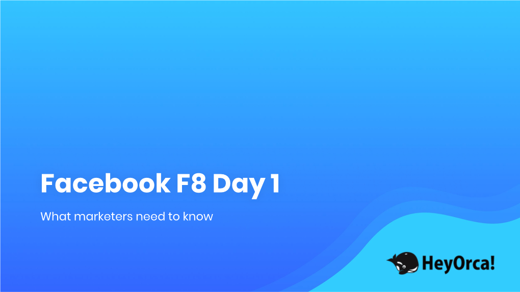 Facebook F8 2019 Day 1 Recap