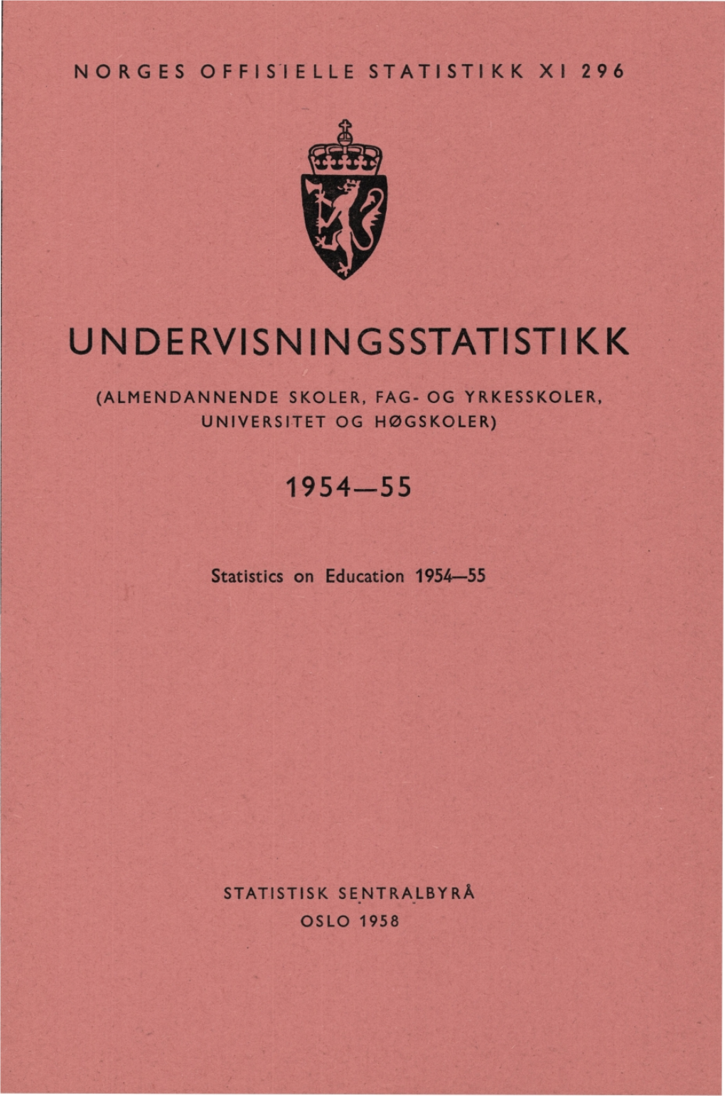 Almendannende Skoler, Fag- Og Yrkesskoler, Universiteter Og Høgskoler Er Vist I Tabell 104