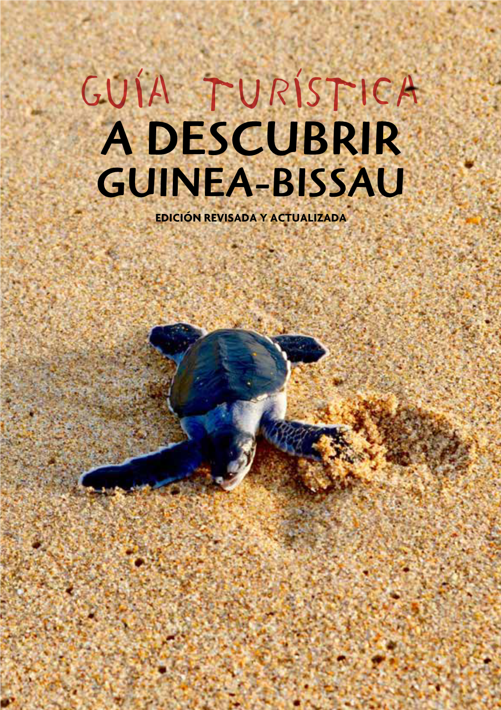 A Descubrir Guinea-Bissau a Descubrir a DESCUBRIR GUINEA-BISSAU EDICIÓN REVISADA Y ACTUALIZADA