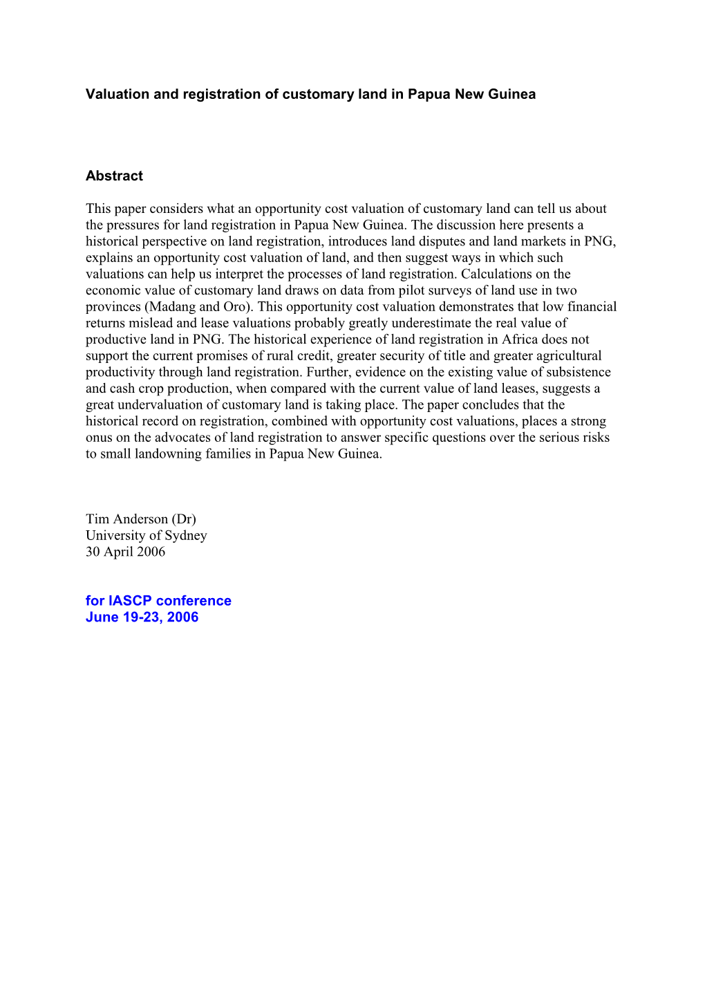 Valuation and Registration of Customary Land in Papua New Guinea Abstract This Paper Considers What an Opportunity Cost Valuatio