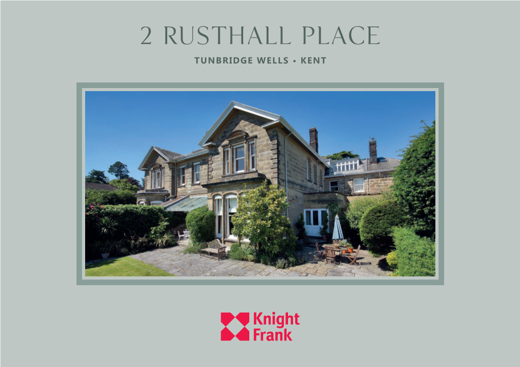 2 Rusthall Place Tunbridge Wells • Kent 2 Rusthall Place