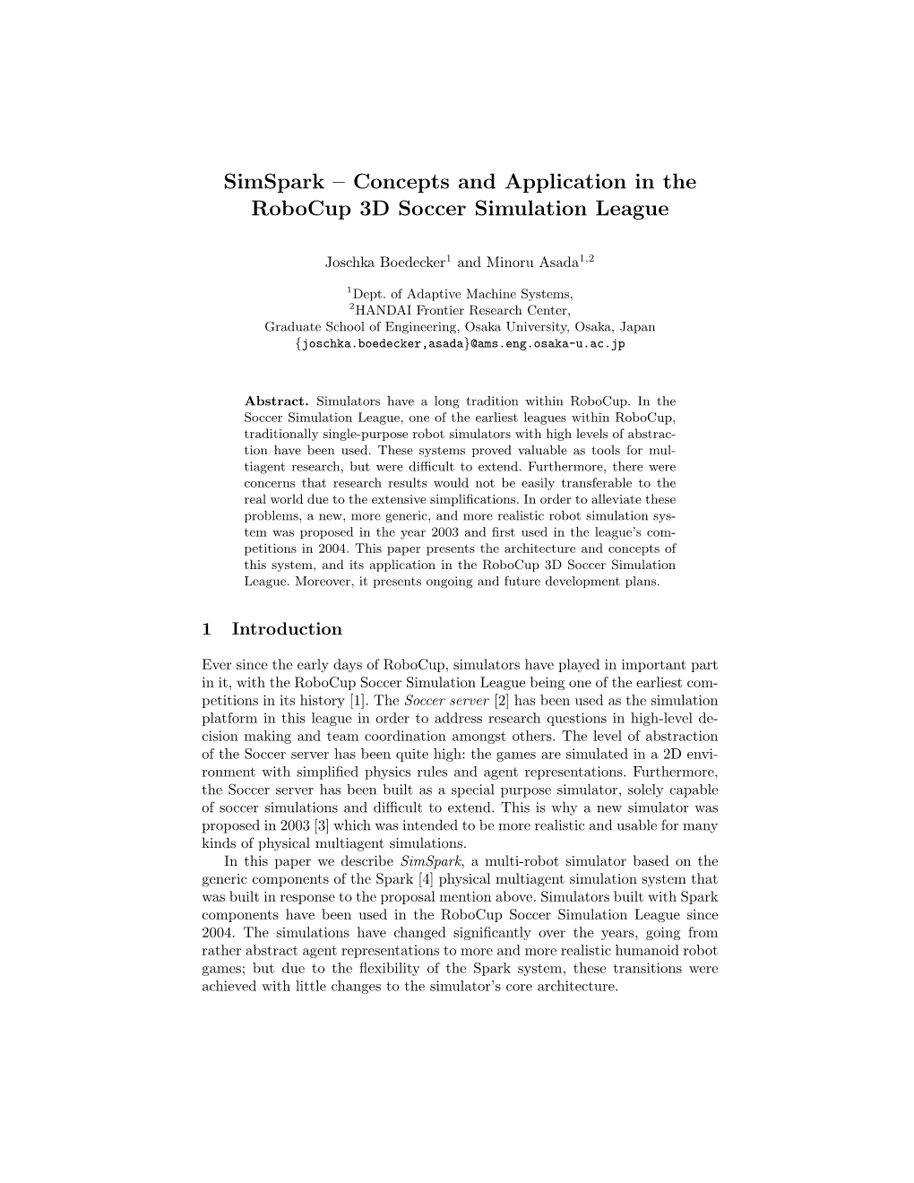 Simspark – Concepts and Application in the Robocup 3D Soccer Simulation League