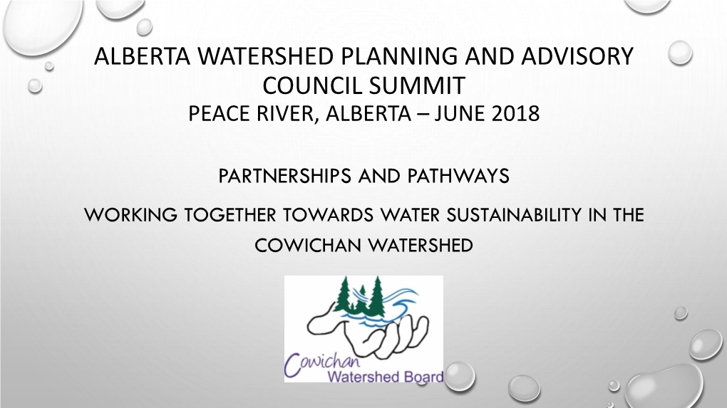 ALBERTA Watershed Planning and Advisory Summit Peace River, Alberta