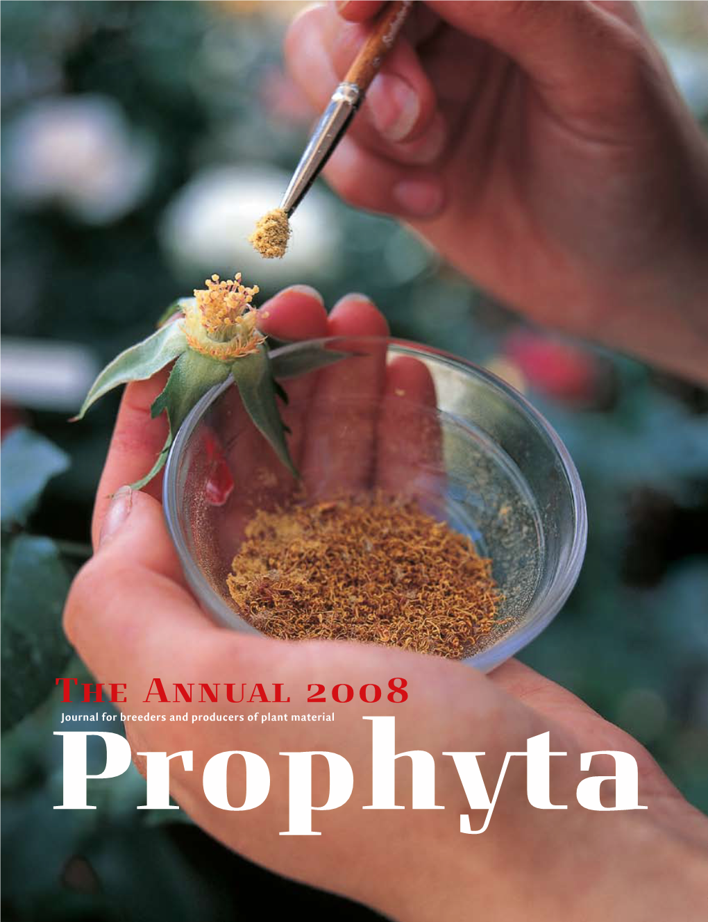 The Annual 2008 Journal for Breeders and Producers of Plant Material XXXEJTUFMOM