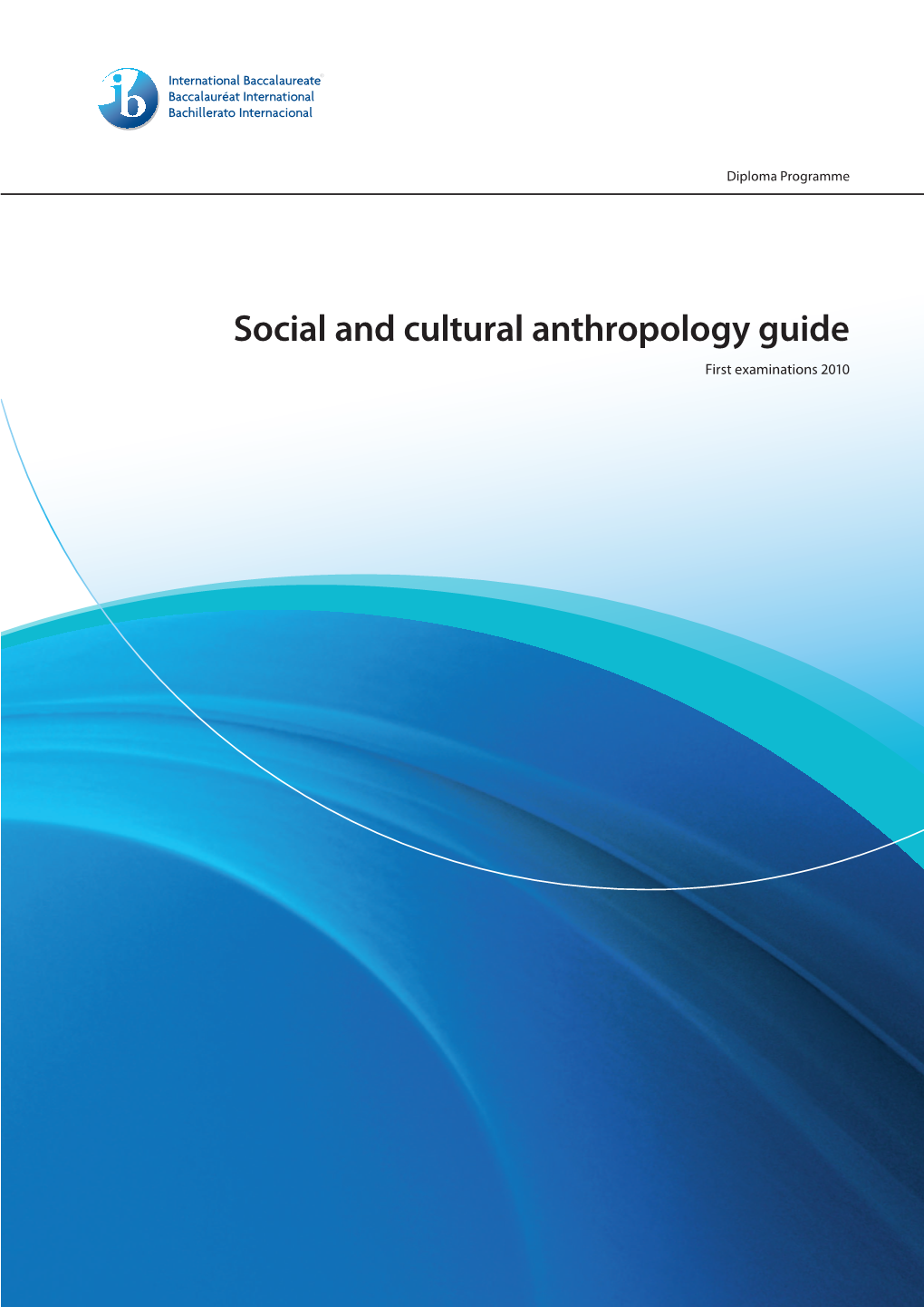 Social and Cultural Anthropology Guide First Examinations 2010