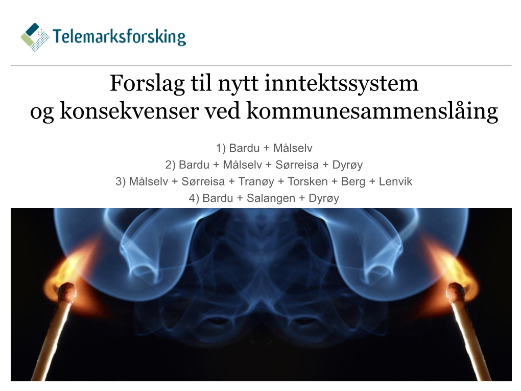 Forslag Til Nytt Inntektssystem Og Konsekvenser Ved Kommunesammenslåing