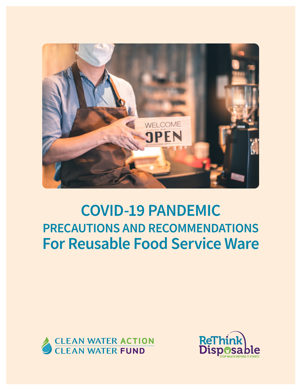 COVID-19 PANDEMIC PRECAUTIONS and RECOMMENDATIONS for Reusable Food Service Ware TLDR? Here’S the Bottom Line