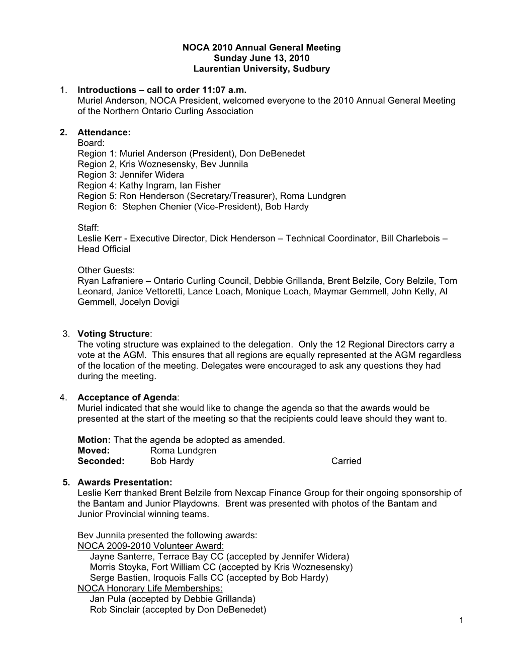 NOCA 2010 Annual General Meeting Sunday June 13, 2010 Laurentian University, Sudbury