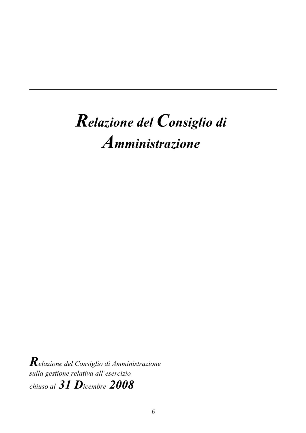 Traccia Di Relazione Sulla Gestione Da Parte Del Consiglio Di Amministrazione