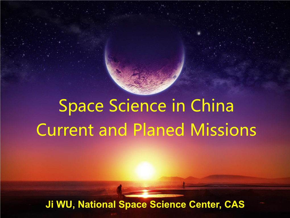 Space Science in China Current and Planed Missions