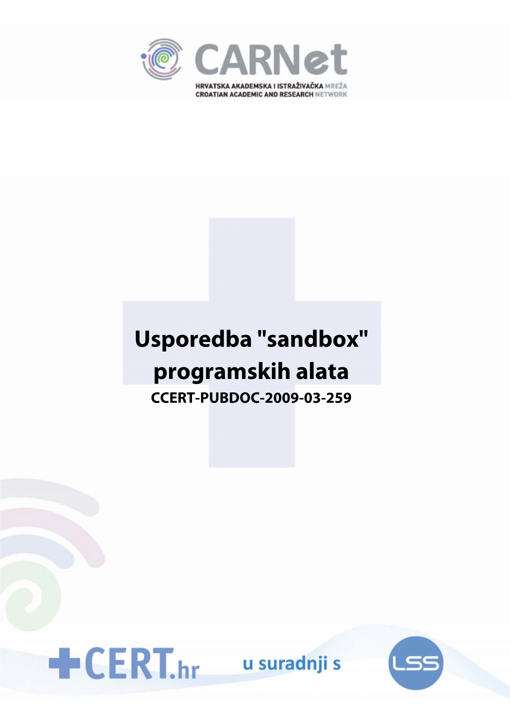 Sandbox" Programskih Alata CCERT-PUBDOC-2009-03-259