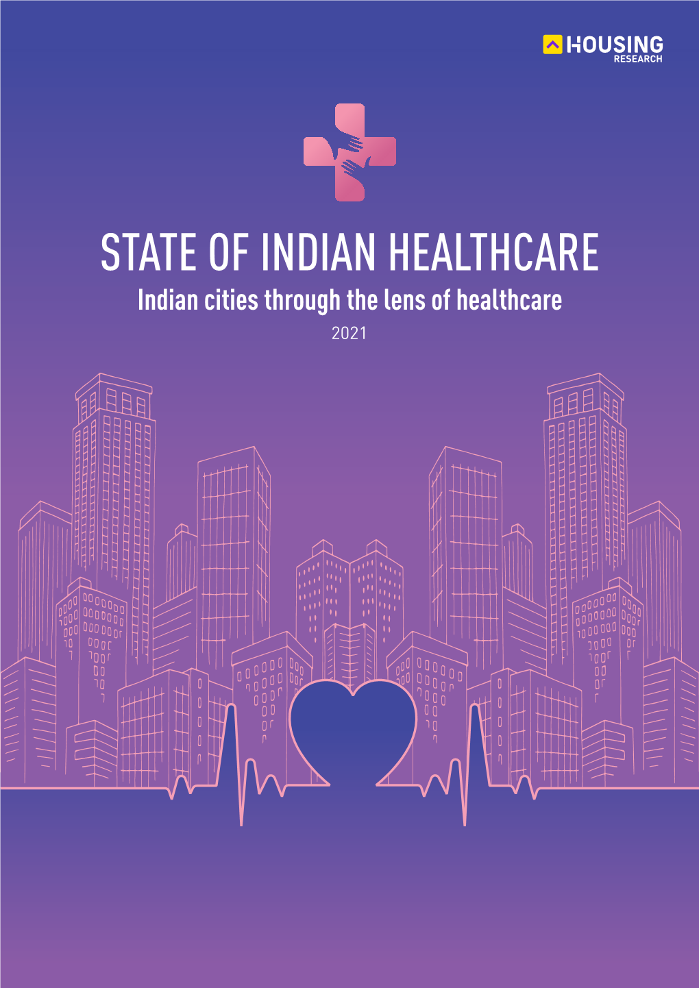State of Indian Healthcare – Indian Cities Through the Lens Of