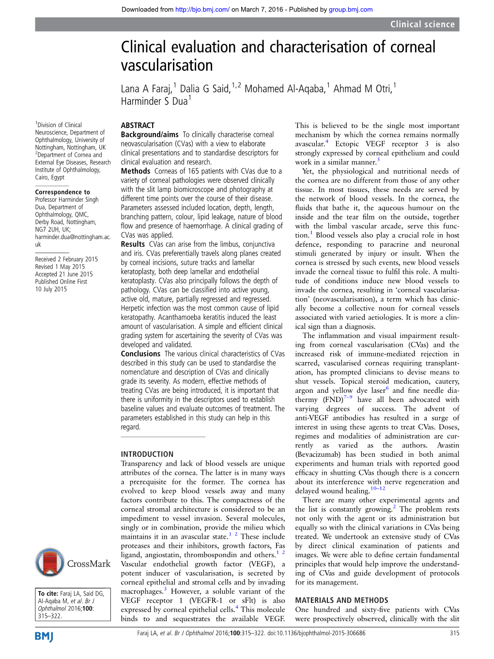 Clinical Evaluation and Characterisation of Corneal Vascularisation Lana a Faraj,1 Dalia G Said,1,2 Mohamed Al-Aqaba,1 Ahmad M Otri,1 Harminder S Dua1