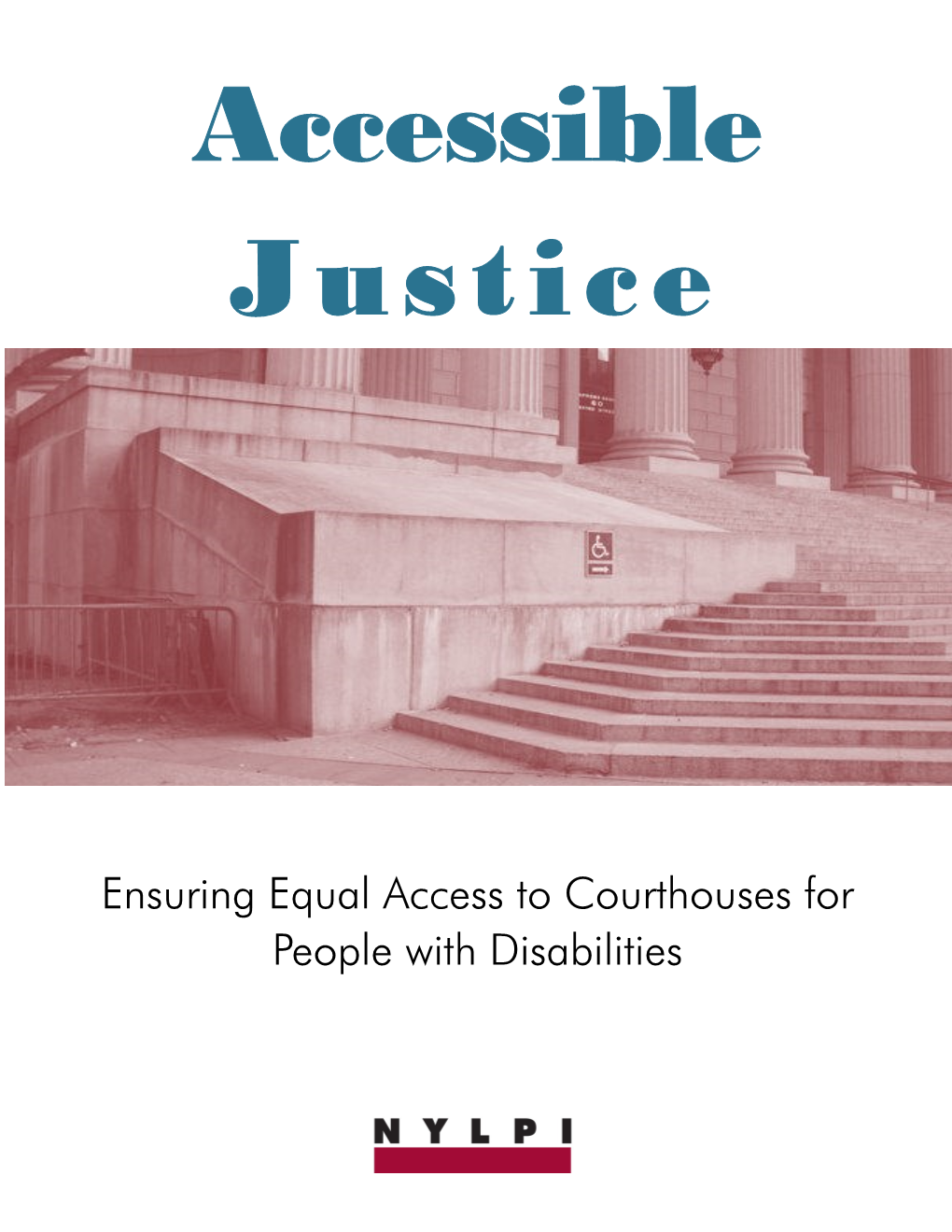 Accessible Justice: Ensuring Equal Access to Courthouses for People