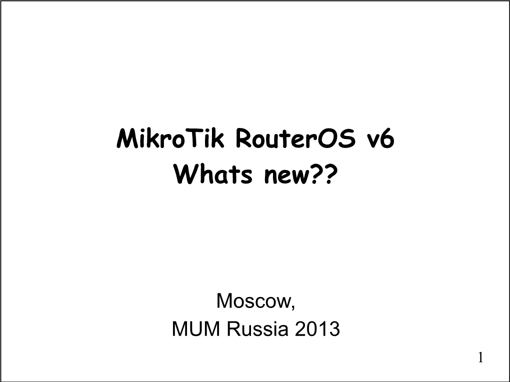 Mikrotik Routeros V6 Whats New??
