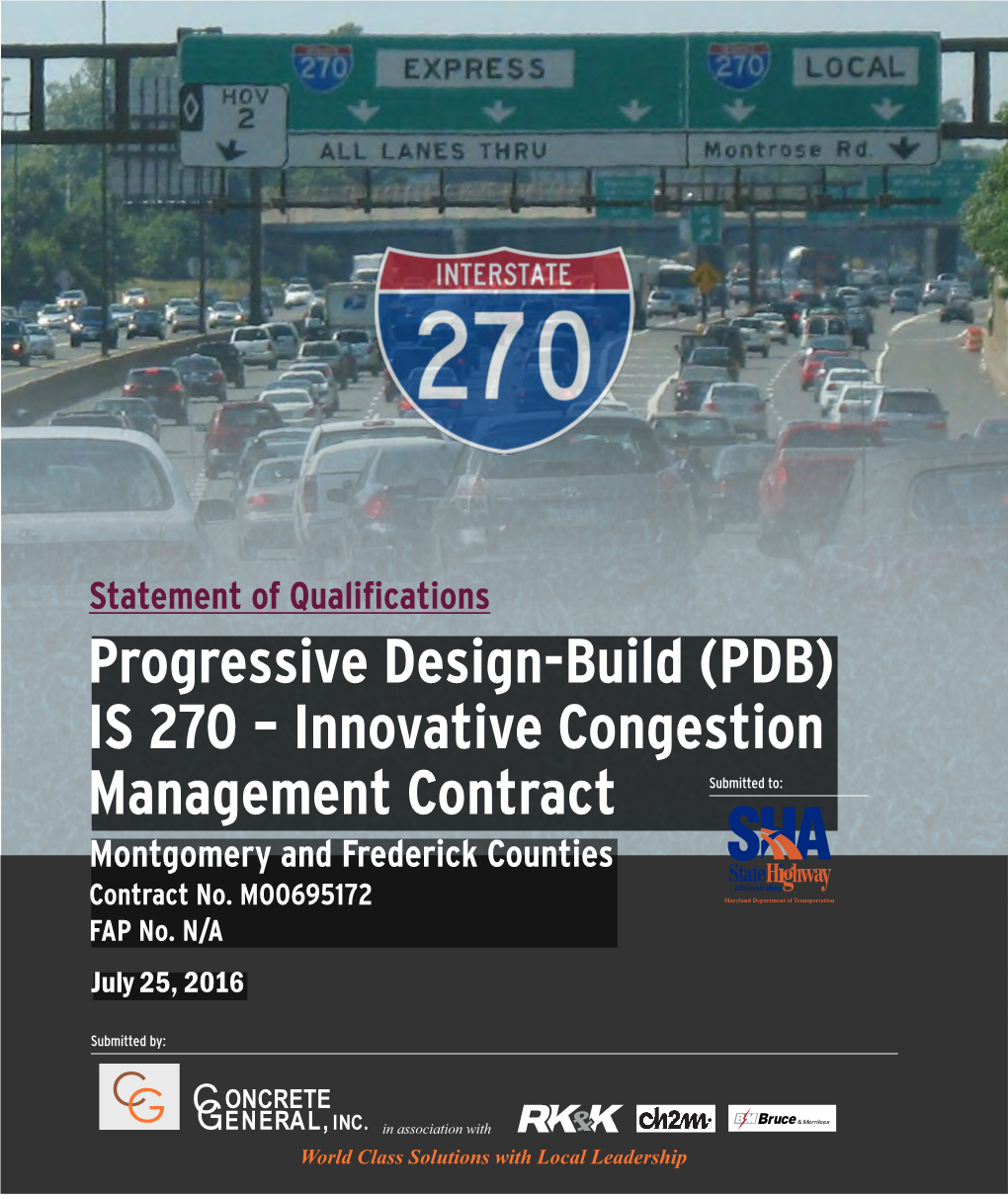 Progressive Design-Build (PDB) IS 270 – Innovative Congestion Management Contract Submitted To: Montgomery and Frederick Counties