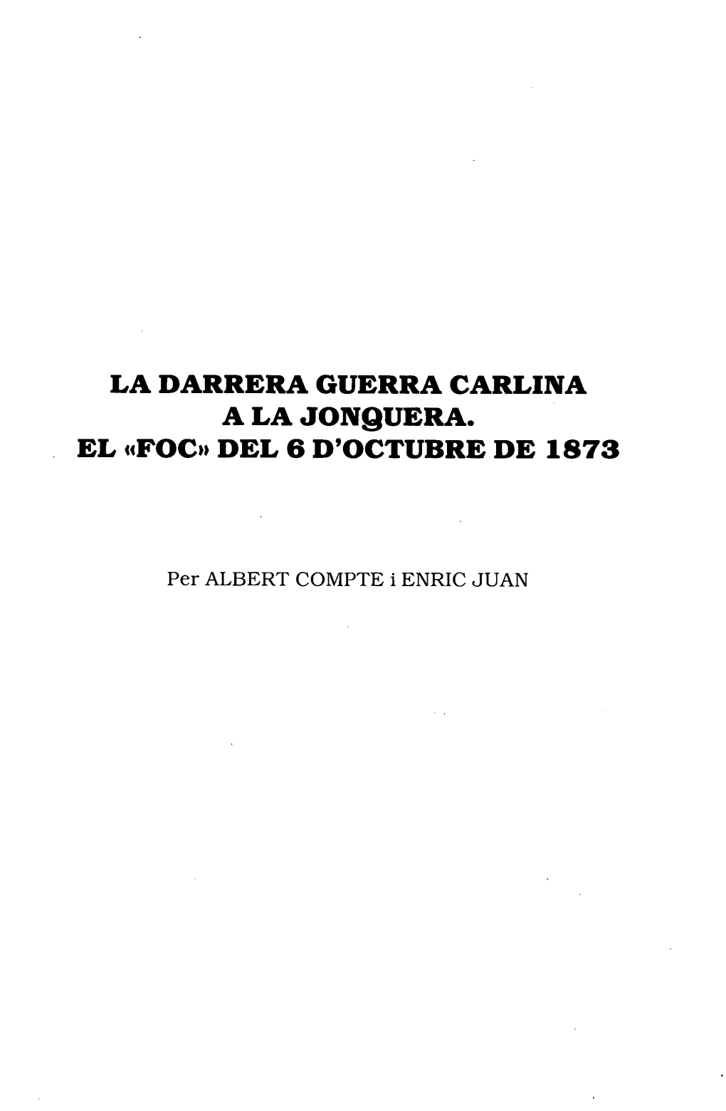 La Darrera Guerra Carlina a La Jonquera. El «Foc» Del 6 D'octubre De 1873