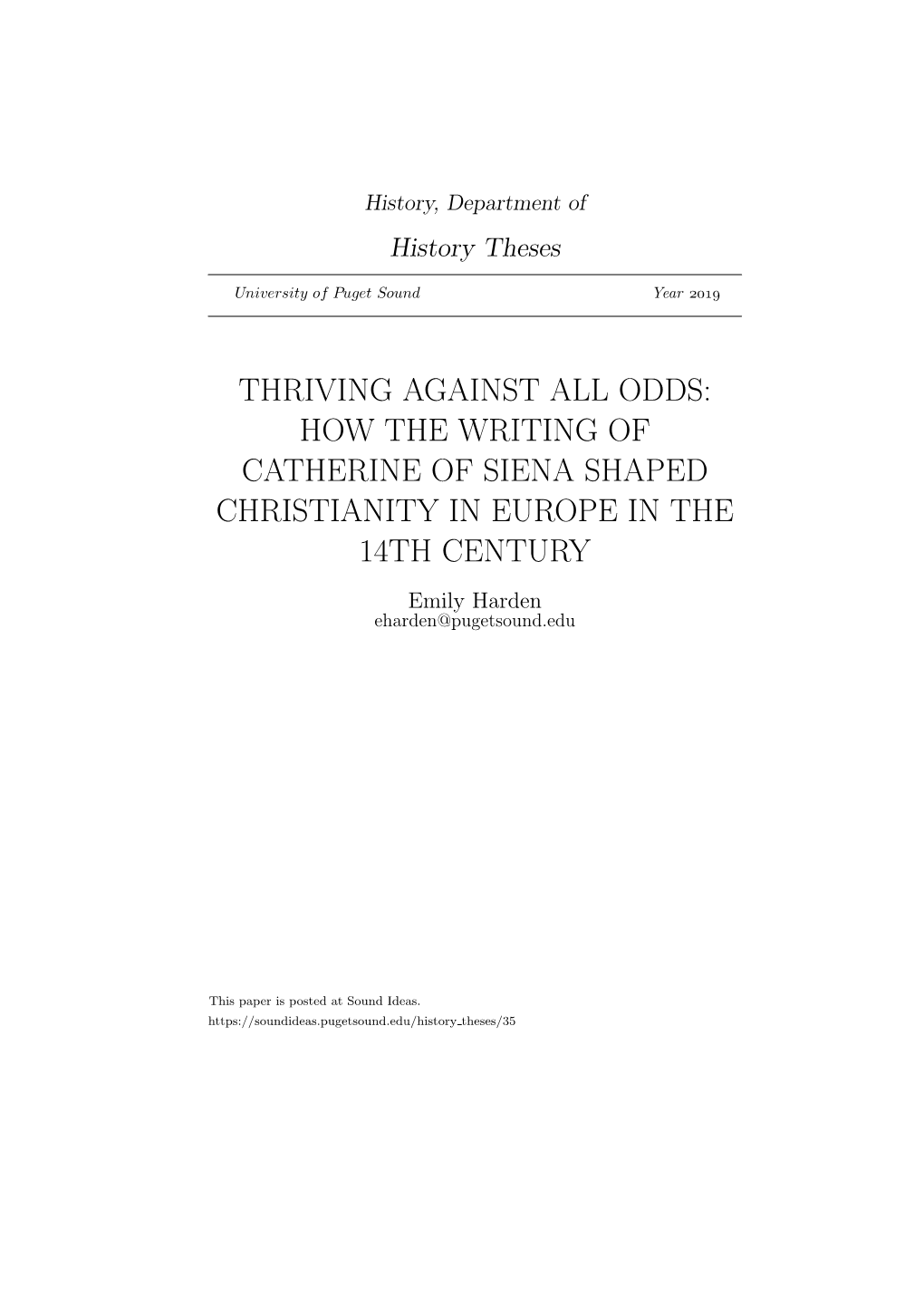 HOW the WRITING of CATHERINE of SIENA SHAPED CHRISTIANITY in EUROPE in the 14TH CENTURY Emily Harden Eharden@Pugetsound.Edu