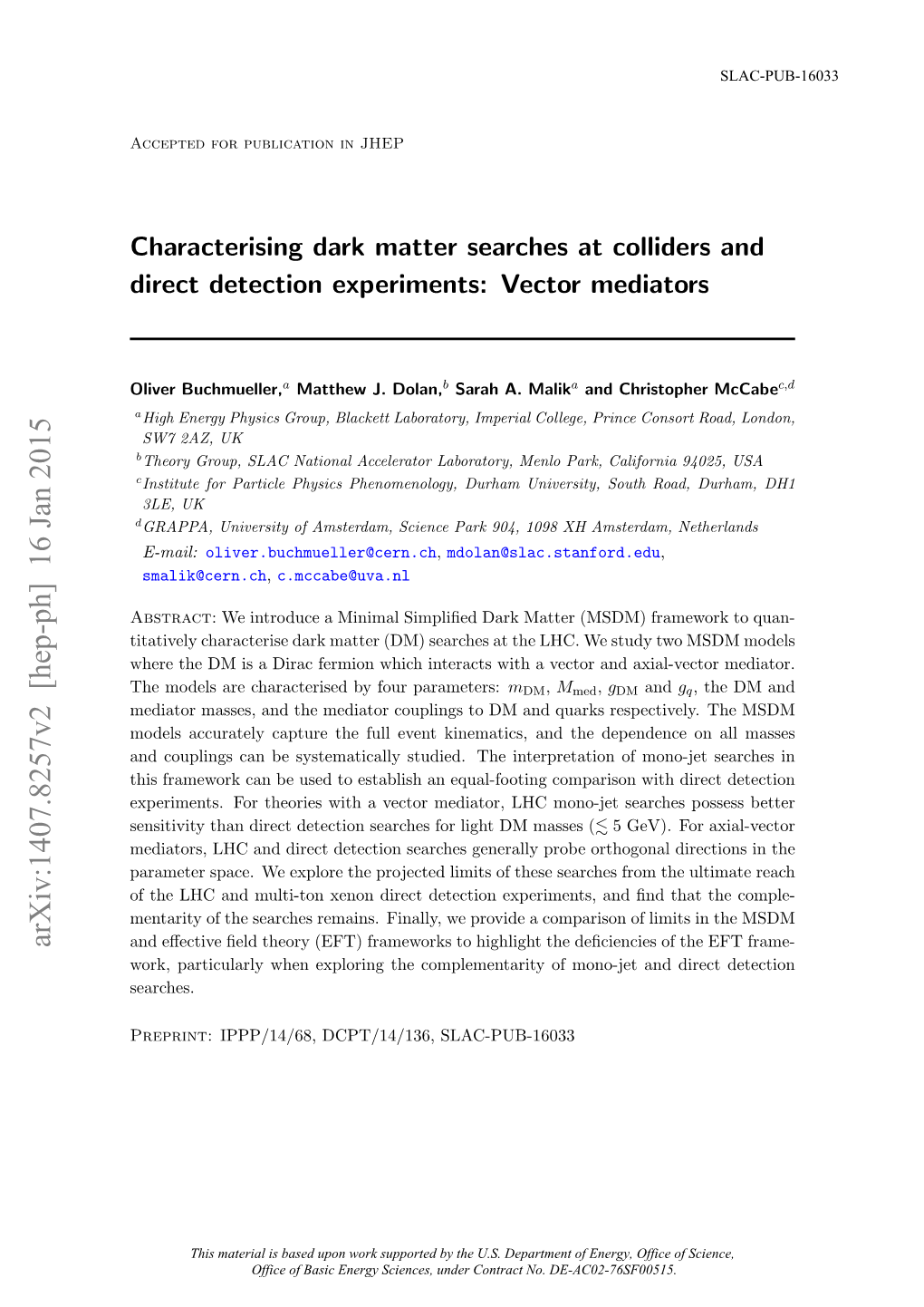 Characterising Dark Matter Searches at Colliders and Direct Detection Experiments: Vector Mediators