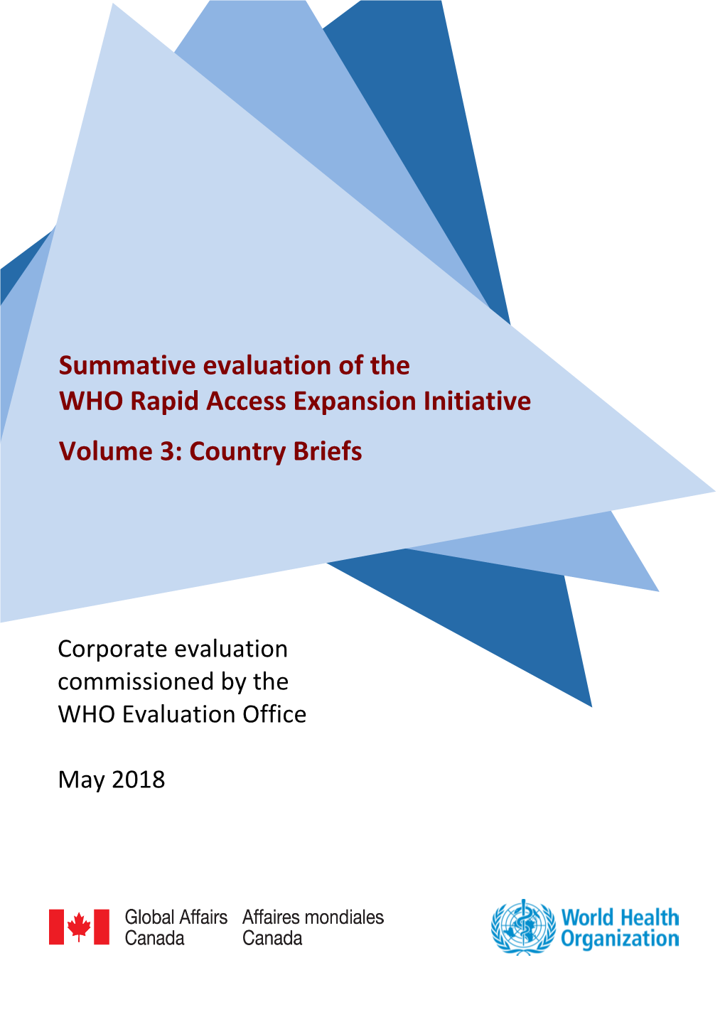 Summative Evaluation of the WHO Rapid Access Expansion Initiative Volume 3: Country Briefs
