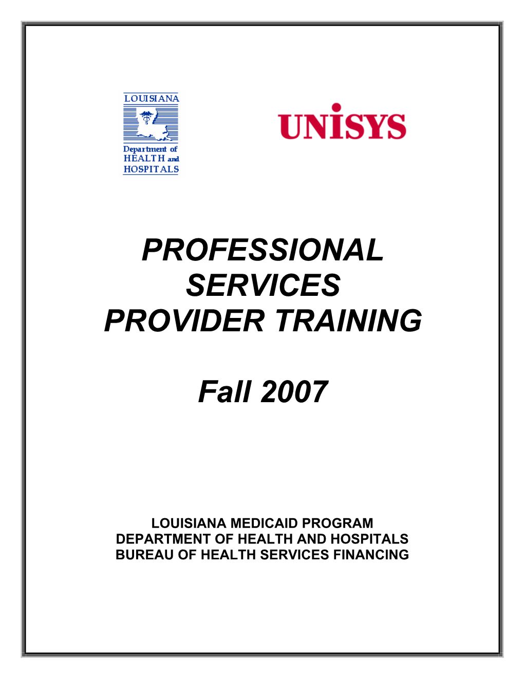 PROFESSIONAL SERVICES PROVIDER TRAINING Fall 2007