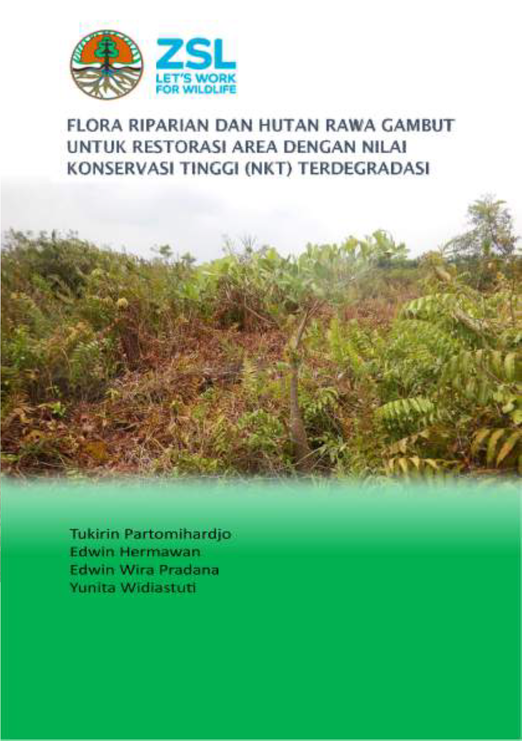 Flora Riparian Dan Hutan Rawa Gambut Untuk Restorasi Area Dengan Nilai Konservasi Tinggi (Nkt) Terdegradasi