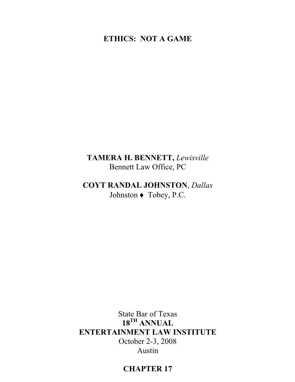 ETHICS: NOT a GAME TAMERA H. BENNETT, Lewisville Bennett Law