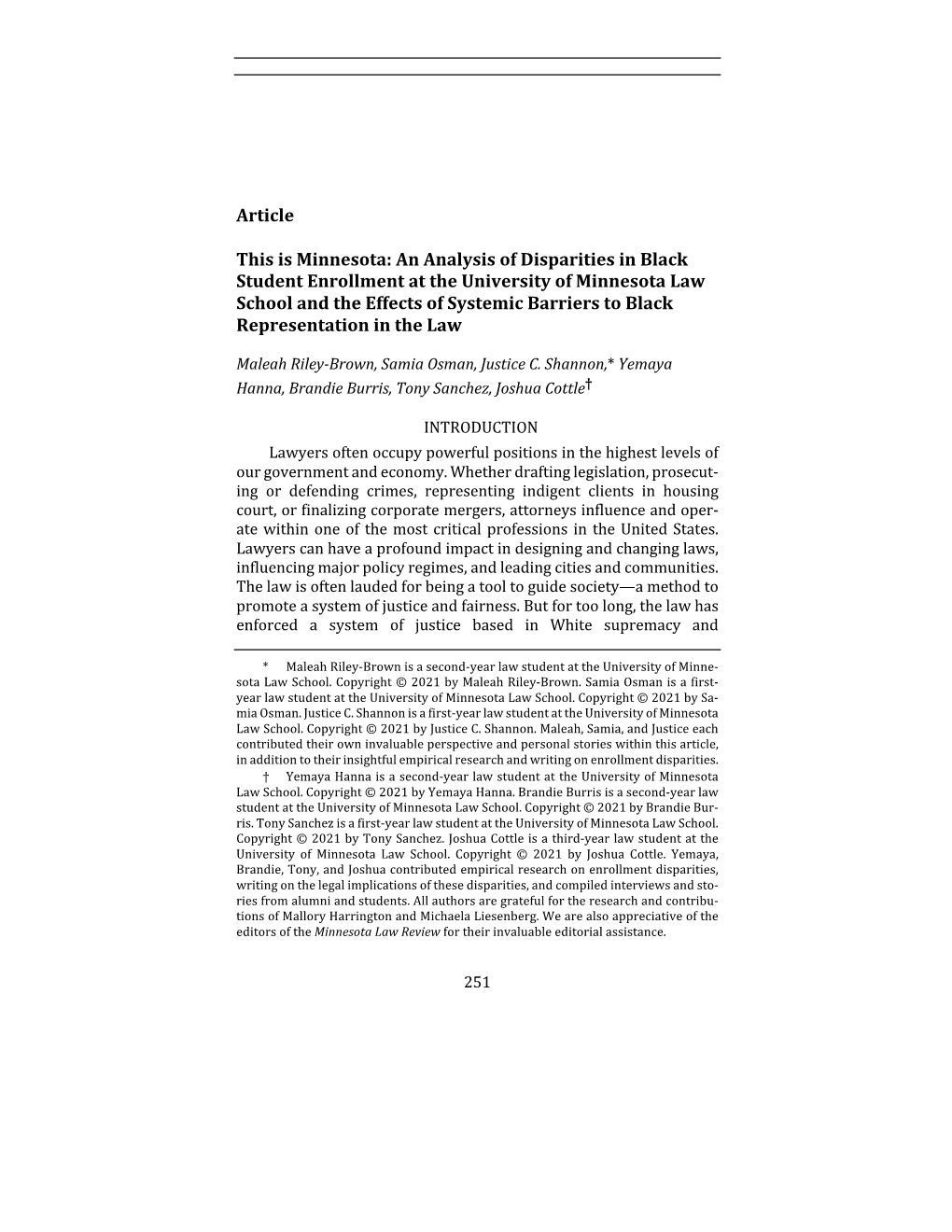 Article This Is Minnesota: an Analysis of Disparities in Black Student Enrollment at the University of Minnesota Law School A