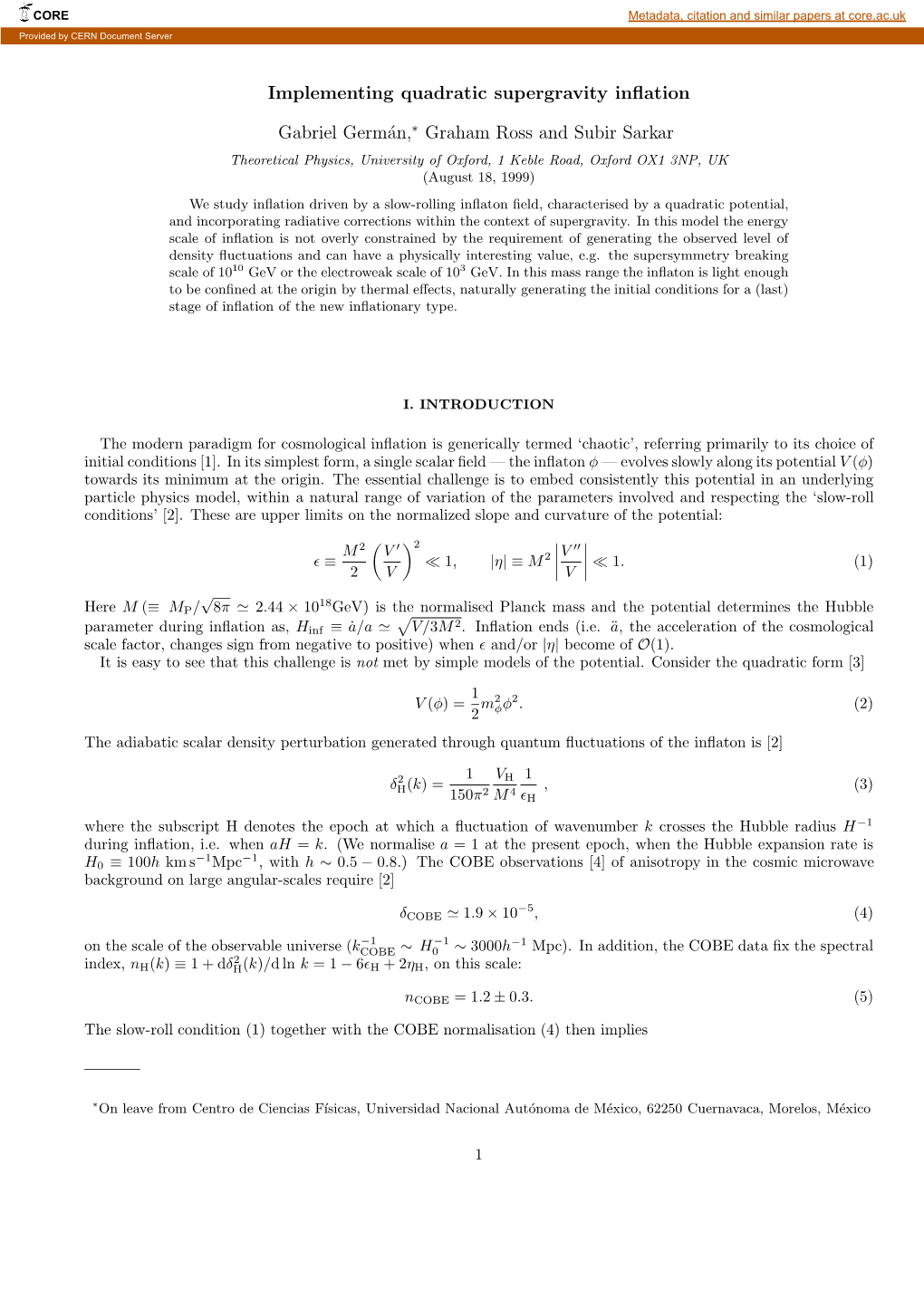 Implementing Quadratic Supergravity Inflation Gabriel Germán, Graham Ross and Subir Sarkar