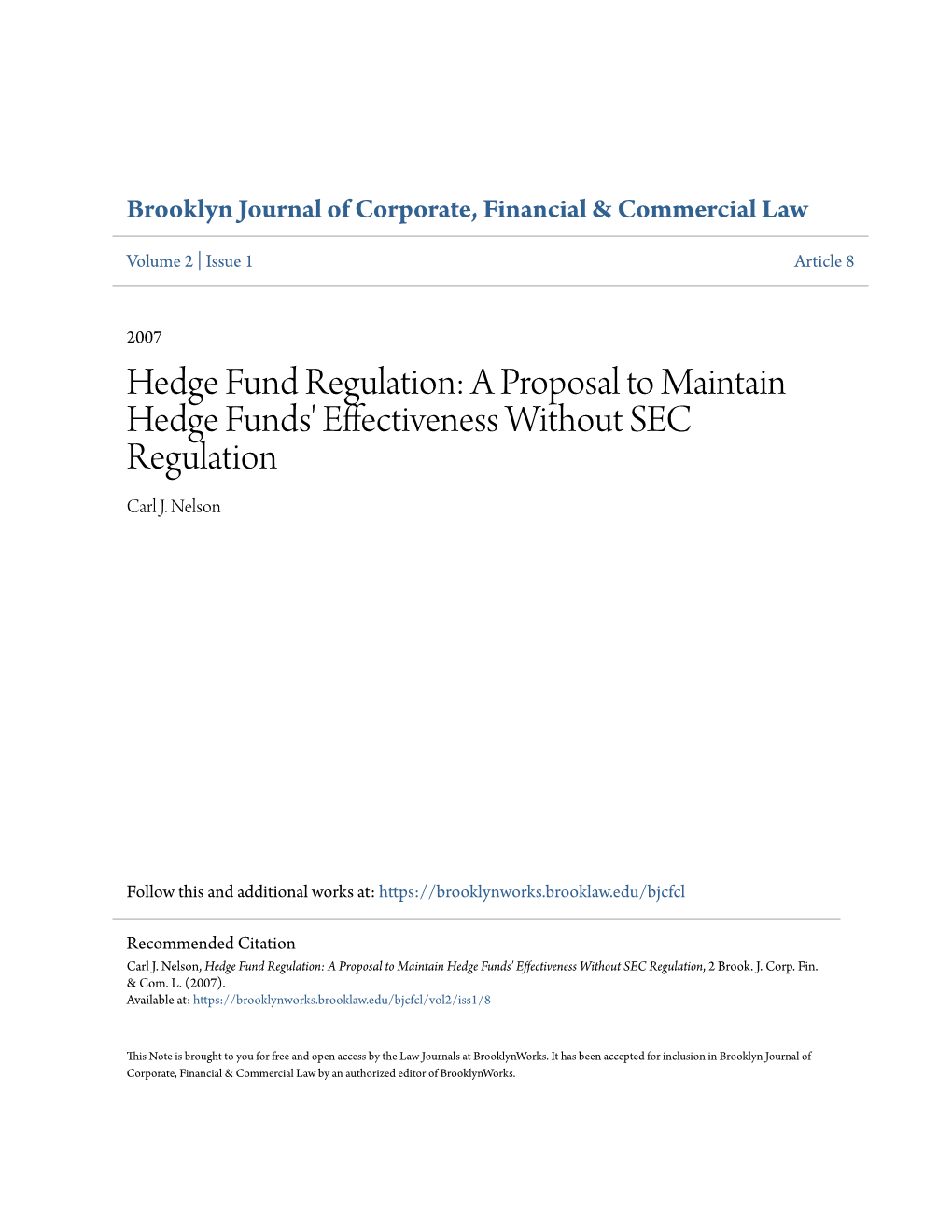 Hedge Fund Regulation: a Proposal to Maintain Hedge Funds' Effectiveness Without SEC Regulation Carl J