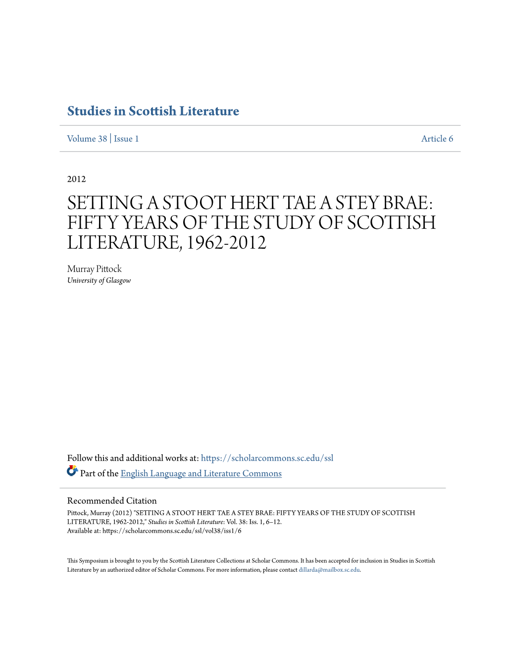SETTING a STOOT HERT TAE a STEY BRAE: FIFTY YEARS of the STUDY of SCOTTISH LITERATURE, 1962-2012 Murray Pittock University of Glasgow